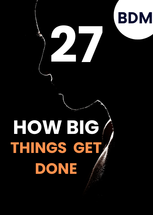 How big things get done