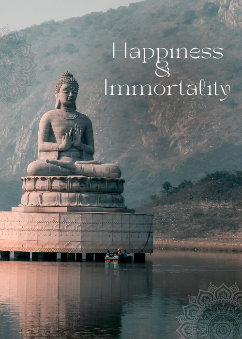 Buddha on Happiness and Immortality