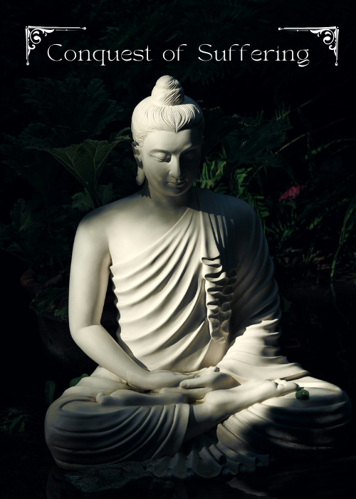 Buddha’s Conquest of suffering